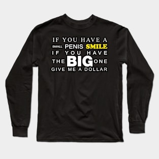 If You Have A... (DARK) Long Sleeve T-Shirt